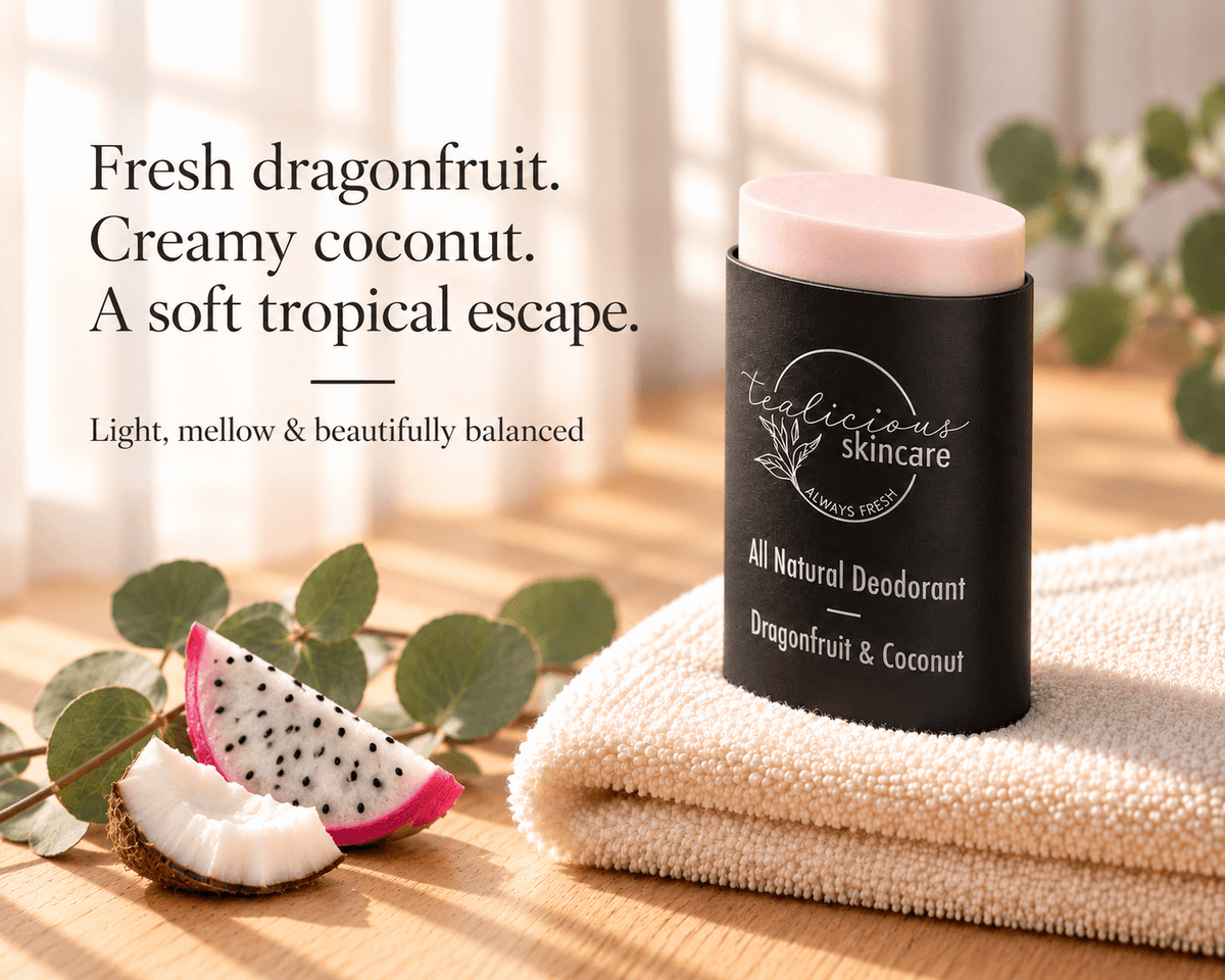Tea-licious Dragonfruit & Coconut deodorant on a cream towel beside fresh fruit, with text describing fresh dragonfruit, creamy coconut and a soft tropical scent.