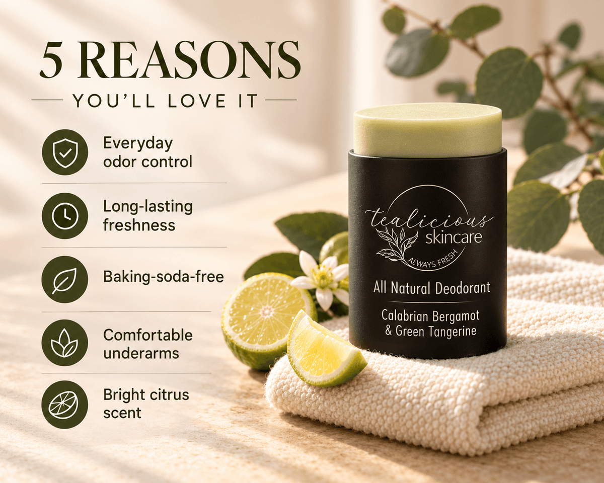 Tea-licious Calabrian Bergamot & Green Tangerine deodorant with five benefits: odor control, lasting freshness, baking-soda-free, underarm comfort and citrus scent.