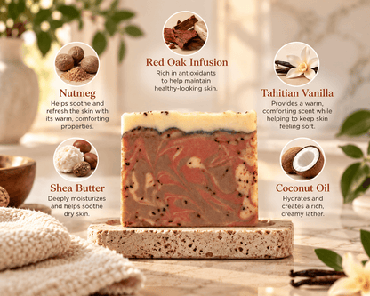 Tea-Licious Red Oak, Nutmeg & Tahitian Vanilla Soap with red oak infusion, nutmeg, vanilla, shea butter and coconut oil benefits.
