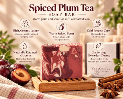 Tea-Licious Spiced Plum Tea Soap Bar with five benefits including creamy lather, warm spiced scent, cold-process care, retained glycerin and a comfortable everyday cleanse.