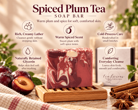 Tea-Licious Spiced Plum Tea Soap Bar with five benefits including creamy lather, warm spiced scent, cold-process care, retained glycerin and a comfortable everyday cleanse.