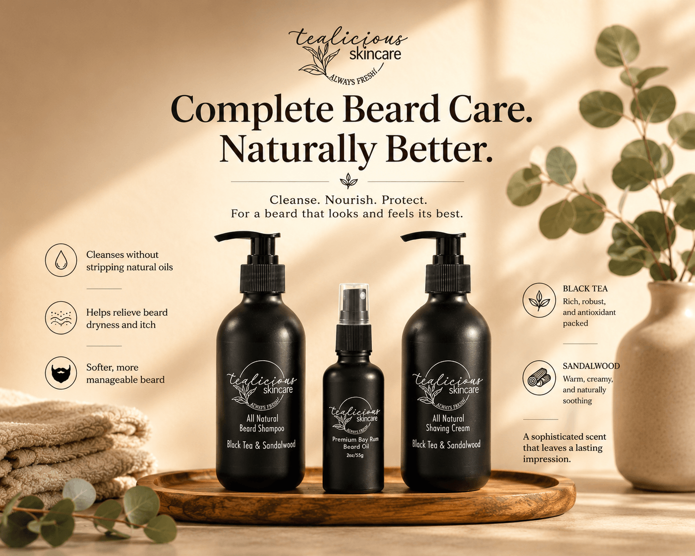 Tea-Licious Skincare complete beard care collection with beard shampoo, beard oil, and shaving cream shown in a warm clinical benefits graphic with eucalyptus and natural light.
