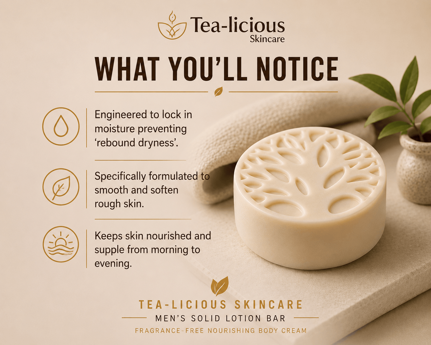 Tea-Licious Skincare men’s solid lotion bar clinical benefits graphic showing a cream-colored waterless moisturizer with five key benefits: dryness doesn’t come back as quickly, lasting moisture that stays on your skin, softens rough flaky patches, supports a stronger skin barrier, and smooth nourished skin all day.