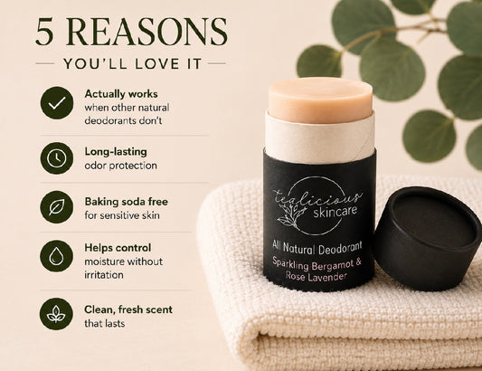 Tea-licious Skincare Sparkling Bergamot & Rose Lavender baking soda free deodorant shown with a list of 5 reasons for choosing this natural, barrier-first formula.